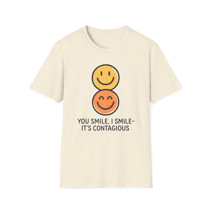 You Smile I Smile - It's Contagious T-Shirt
