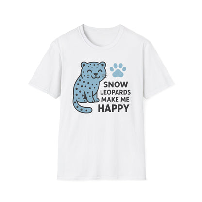 Snow Leopards Make Me Happy T-Shirt