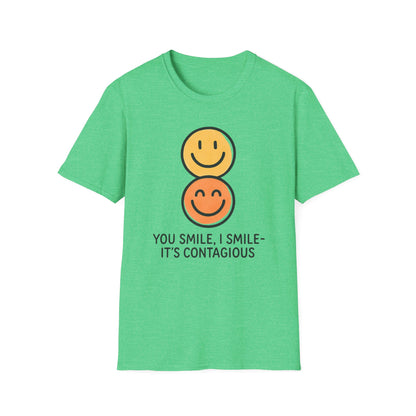 You Smile I Smile - It's Contagious T-Shirt