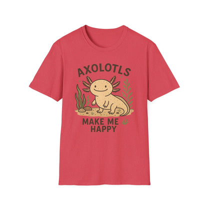 Axolotls Make Me Happy T-Shirt