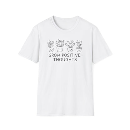Grow Positive Thoughts T-Shirt
