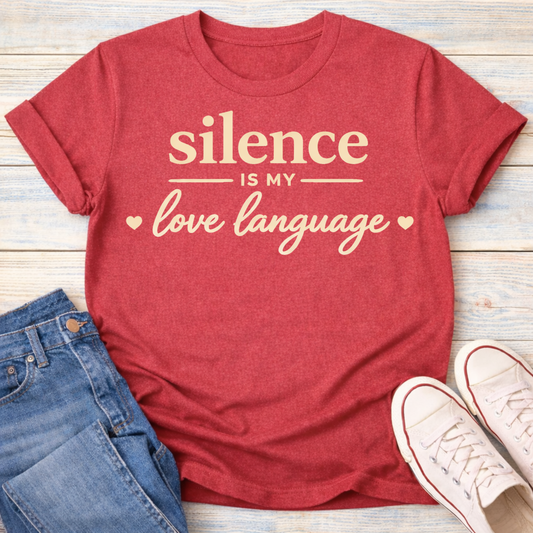 Silence Is My Love Language T-Shirt
