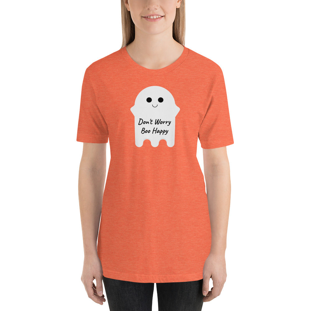 Short-Sleeve Unisex T-Shirt - Don't Worry Boo Happy